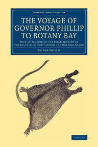 Voyage of Governor Phillip to Botany Bay