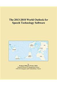 The 2013-2018 World Outlook for Speech Technology Software