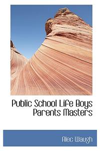 Public School Life Boys Parents Masters