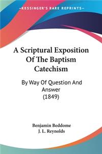 Scriptural Exposition Of The Baptism Catechism