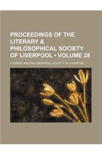 Proceedings of the Literary & Philosophical Society of Liverpool (Volume 28)