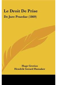 Le Droit de Prise: de Jure Praedae (1869)