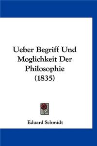 Ueber Begriff Und Moglichkeit Der Philosophie (1835)