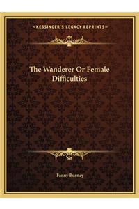Wanderer or Female Difficulties