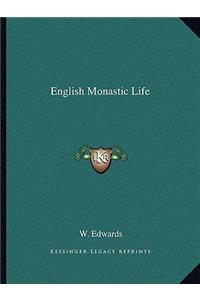 English Monastic Life