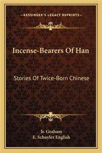 Incense-Bearers Of Han