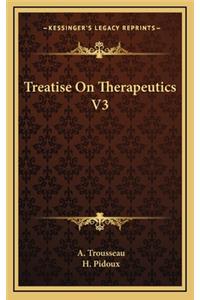 Treatise on Therapeutics V3