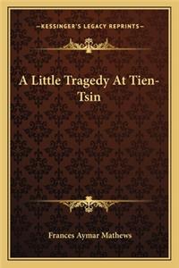 Little Tragedy At Tien-Tsin