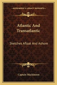 Atlantic and Transatlantic