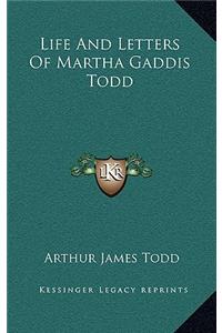 Life and Letters of Martha Gaddis Todd