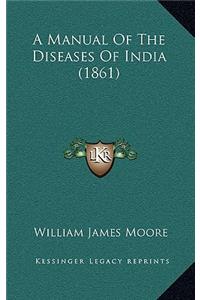 A Manual of the Diseases of India (1861)