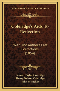 Coleridge's Aids To Reflection