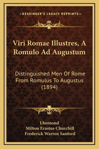 Viri Romae Illustres, A Romulo Ad Augustum