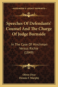 Speeches Of Defendants' Counsel And The Charge Of Judge Burnside