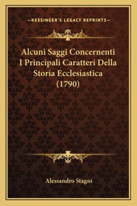 Alcuni Saggi Concernenti I Principali Caratteri Della Storia Ecclesiastica (1790)