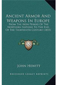 Ancient Armor And Weapons In Europe