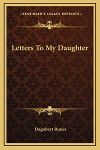 Letters To My Daughter
