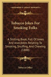 Tobacco Jokes For Smoking Folks