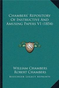 Chambers' Repository Of Instructive And Amusing Papers V1 (1854)