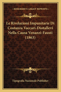 Rivelazioni Impunitarie Di Costanza Vaccari-Diotallevi Nella Causa Venanzi-Fausti (1863)