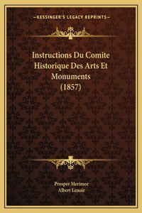 Instructions Du Comite Historique Des Arts Et Monuments (1857)