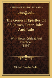 The General Epistles Of SS. James, Peter, John, And Jude