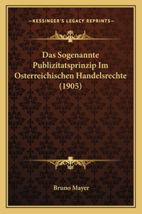 Sogenannte Publizitatsprinzip Im Osterreichischen Handelsrechte (1905)