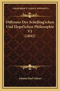 Differenz Der Schelling'schen Und Hegel'schen Philosophie V1 (1842)