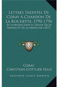 Lettres Inedites De Coray A Chardon De La Rochette, 1790-1796