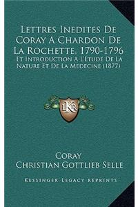 Lettres Inedites De Coray A Chardon De La Rochette, 1790-1796