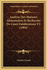 Analyse Des Matieres Alimentaires Et Recherche De Leurs Falsifications V2 (1904)