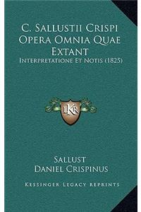 C. Sallustii Crispi Opera Omnia Quae Extant