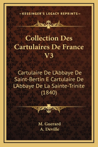 Collection Des Cartulaires De France V3