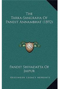 The Tarka-Sangraha Of Pandit Annambhat (1892)