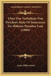 Uber Das Verhaltnis Von Dryden's State Of Innocence Zu Milton's Paradise Lost (1900)