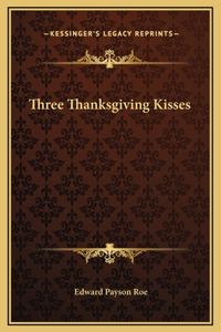 Three Thanksgiving Kisses