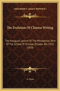 The Evolution Of Chinese Writing