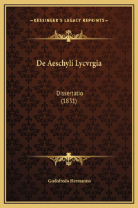 De Aeschyli Lycvrgia