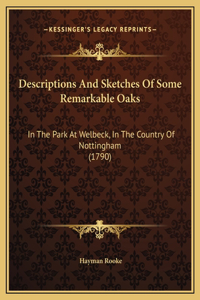 Descriptions And Sketches Of Some Remarkable Oaks