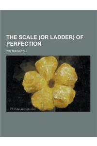 The Scale (or Ladder) of Perfection