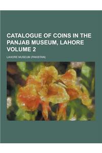 Catalogue of Coins in the Panjab Museum, Lahore Volume 2