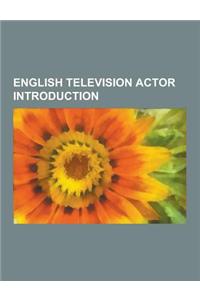 English Television Actor Introduction