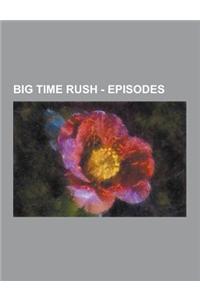 Big Time Rush - Episodes