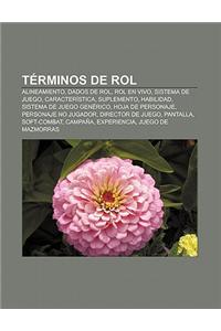 Terminos de Rol: Alineamiento, Dados de Rol, Rol En Vivo, Sistema de Juego, Caracteristica, Suplemento, Habilidad, Sistema de Juego Gen