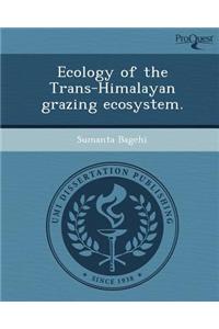 Ecology of the Trans-Himalayan Grazing Ecosystem