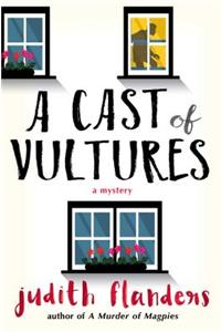 A Cast of Vultures: A Mystery