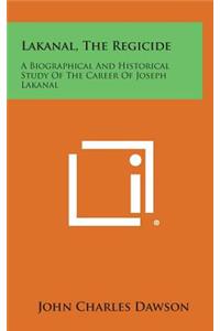 Lakanal, the Regicide