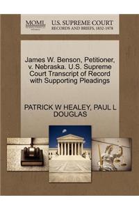 James W. Benson, Petitioner, V. Nebraska. U.S. Supreme Court Transcript of Record with Supporting Pleadings