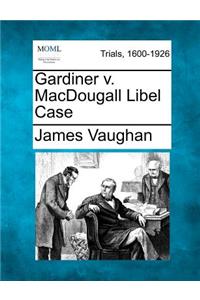 Gardiner V. Macdougall Libel Case