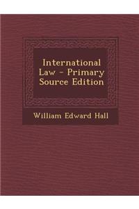 International Law - Primary Source Edition